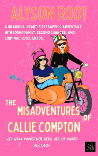 The Misadventures of Callie Compton: A Sapphic Romance