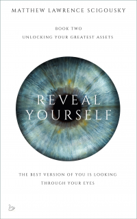 Reveal Yourself: The best version of you is looking right through your eyes