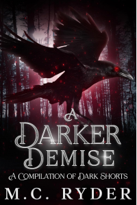 A Darker Demise: A Compilation of Dark Shorts (The Dark)