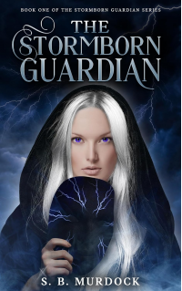 The Stormborn Guardian: Book One of the Stormborn Guardian Series