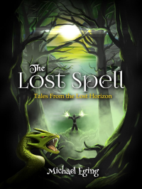 The Lost Spell (Tales From the Lost Horizon)