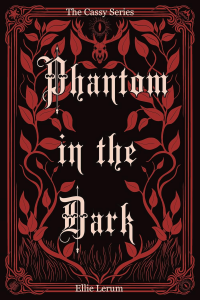 Phantom in the Dark (The Cassy Series Book 1)