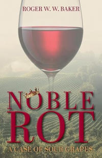Noble Rot: A Case of Sour Grapes