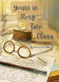 Yours in Story Two, Clara: Timeless tales for young hearts over 65