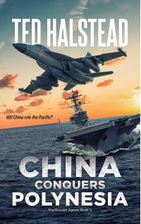 China Conquers Polynesia (The Russian Agents Book 9)