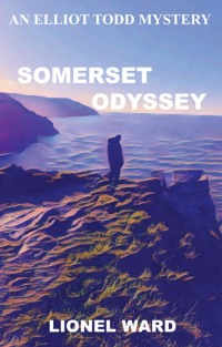 Somerset Odyssey: An Elliot Todd Mystery 3: Book three of the Elliot Todd Mysteries