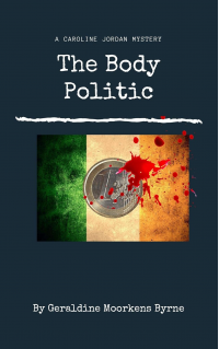 The Body Politic: Caroline Jordan Series Book 1 (A Caroline Jordan Mystery)
