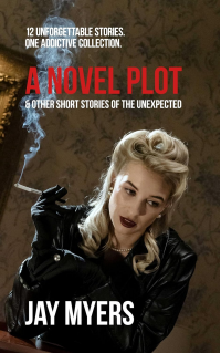 A Novel Plot & Other Short Stories of the Unexpected