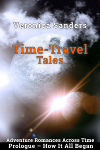 Time-Travel Tales Prologue – How It All Began