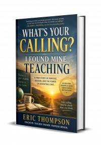 WHAT'S YOUR CALLING ?   I FOUND MINE TEACHING
