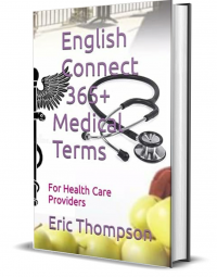 English Connect 365+ Medical Terms: For Health Care Providers