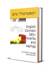 English connect 365+ Proverbs and sayings: For English language advancement