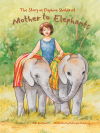 Mother To Elephants: The Story of Daphne Sheldrick