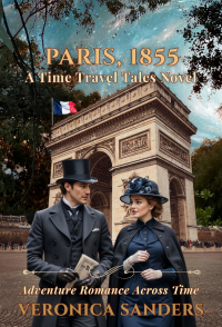 Paris 1855: A Time Travel tales Novel – Adventure Romances Across Time
