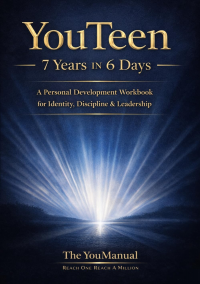 YouTeen - 7 Years In 6 Days: A Personal Growth Workbook for Teens Building Their Future