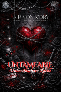 UNTAMEABLE: Unbezähmbare Rache