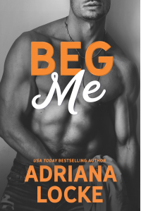 Beg Me: a Small Town, Single Dad Romance (Play Me Series Book 5)