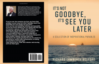 It’s Not Goodbye, It’s See You Later: A Collection of Inspirational Parables