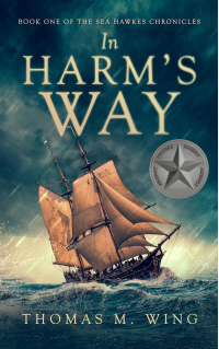 In Harm's Way: Book One of The Sea Hawkes Chronicles