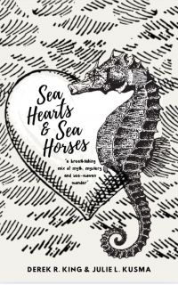 Sea Hearts and Sea Horses: A Breathtaking Mix of Myth, Mystery, and Sea-woven Wonder