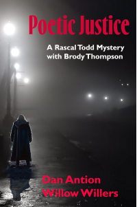 Poetic Justice: A Rascal Todd Mystery Featuring Brody Thompson