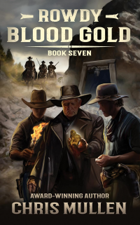 Rowdy: Blood Gold (A YA Coming-of-Age Western Series)