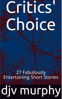 Critics' Choice: 27 Fabulously Entertaining Short Stories (Terrific Short Stories)