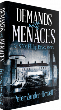 DEMANDS WITH MENACES: A 1950 Philip Bryce story (Chief Inspector Bryce Mysteries Book 10)
