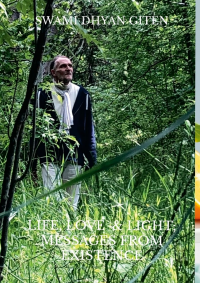 Life, Life & Light: Messages from Existence