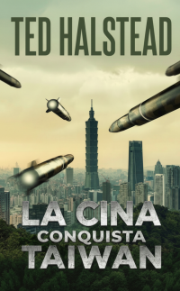 La Cina conquista Taiwan (Gli agenti russi Vol. 8) (Italian Edition)