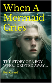 When A Mermaid Cries: Book One (The Storyteller Series 1)
