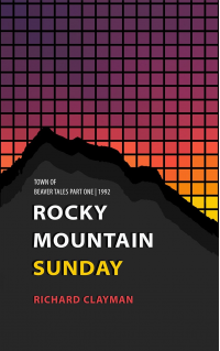 Rocky Mountain Sunday: Town of Beaver Tales Part One - 1992
