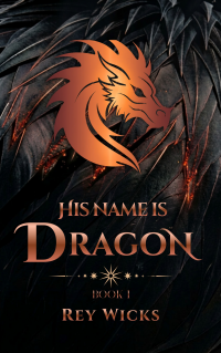 His Name is Dragon