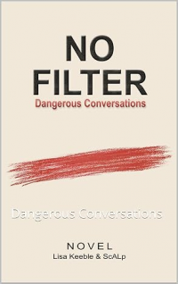 NO FILTER: Dangerous Conversations