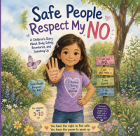 Safe People Respect My No