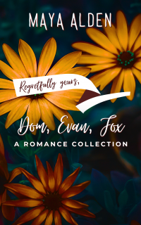 Regretfully Yours, Dom, Evan, Fox