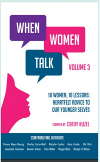 When Women Talk: Notes From the Future. 10 Women, 10 Lessons: Heartfelt Advice to Our Younger Selves