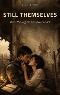 Still Themselves: What the Regime could not reach