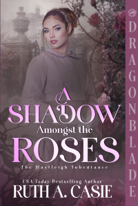 A Shadow Amongst the Roses