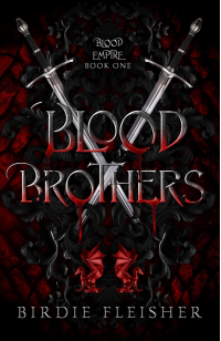 Blood Brothers (Blood Empire Book 1)
