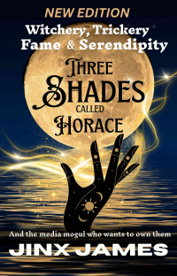 Three Shades Called Horace: A Humorous Paranormal Thriller (with witches, ghosts, and a psychic)  New Edition