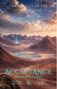 Chronicles Of The Forever Land : Acceptance