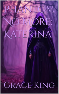 Phantom No More: Katerina