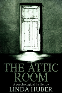 The Attic Room: A gripping psychological thriller (Family Secrets Book 1)
