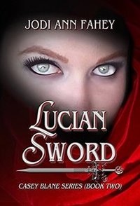 Lucian Sword- Casey Blane Series (Book Two) - Published on Nov, 2017