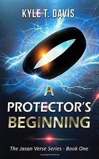 A Protector's Beginning (The Jason Verse Series) - Published on Jul, 2020