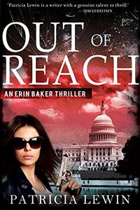 Out Of Reach (An Erin Baker Thriller Book 1)