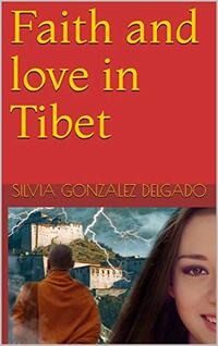 Faith and love in Tibet: Lightning in the prairie