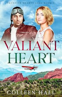 Valiant Heart (Frontier Hearts Saga Book 3)