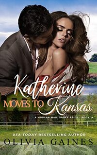 Katherine Moves To Kansas (Modern Mail Order Brides Book 14)